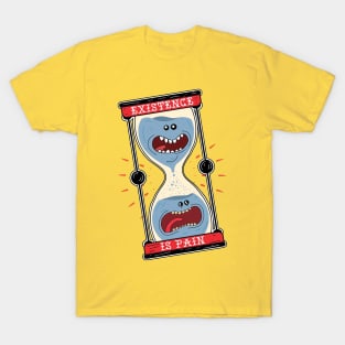 Existence is pain T-Shirt